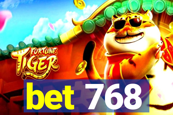 bet 768